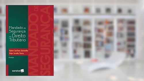 Capa de Mandado de segurança no direito tributário - 2ª edição de 2017, do autor Gabriel Sant Quintanilha; Felipe Carvalho Pereira