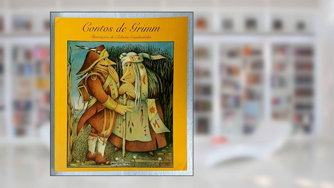 Contos de Grimm, do autor Jacob Grimm; Wilhelm Grimm
