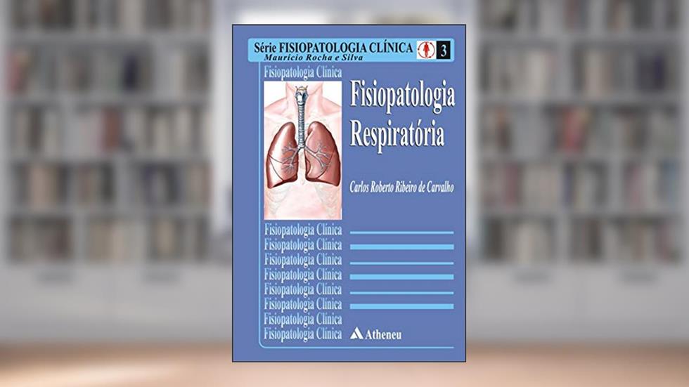 Fisiopatologia Respiratória, do autor Carlos Roberto Ribeiro Carvalho