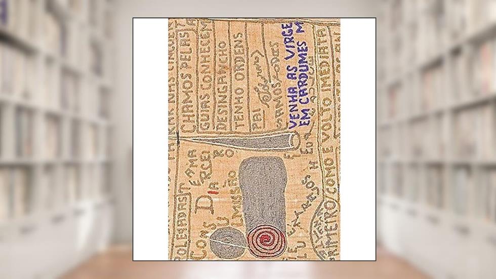 Das virgens em cardumes e da cor das auras, do autor Arthur Bispo do Rosario