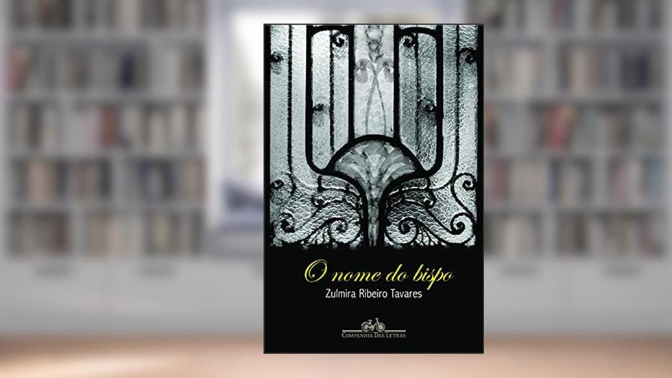 O nome do bispo, do autor Zulmira Ribeiro Tavares
