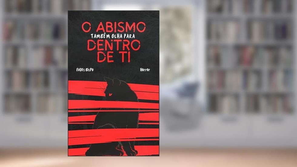 O Abismo Também Olha Para Dentro de Ti., do autor Eudes Bispo