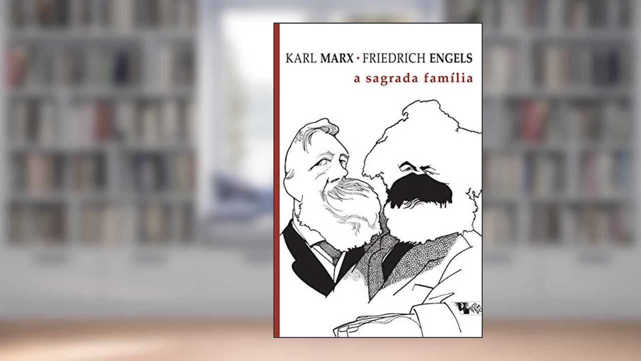 Capa de A Sagrada Família, do autor Karl Marx; Friedrich Engels