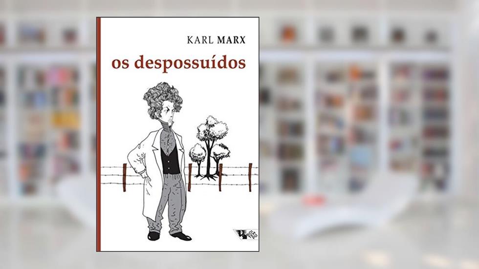 Os Despossuídos: Debates Sobre a lei Referente ao Furto de Madeira, do autor Karl Marx