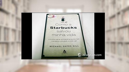 Capa de Como A Starbucks Salvou Minha Vida, do autor Michael Gates Gill