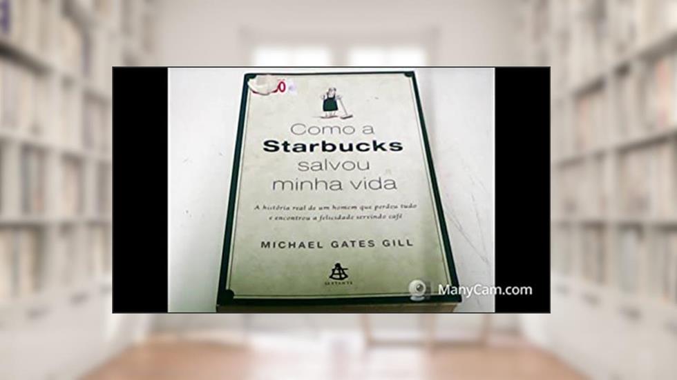 Como A Starbucks Salvou Minha Vida, do autor Michael Gates Gill