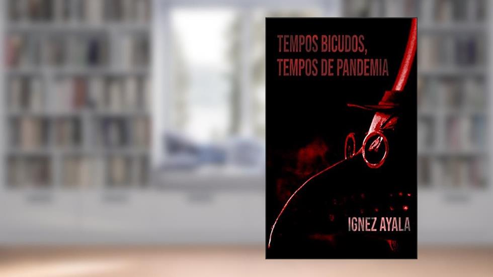 Tempos bicudos, tempos de pandemia, do autor Ignez Ayala