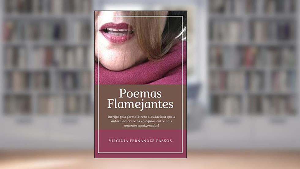 Poemas Flamejantes, do autor Virgínia Fernandes Passos