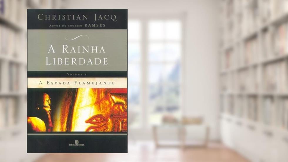Espada Flamejante (Em Portugues Do Brasil), do autor Christian Jacq
