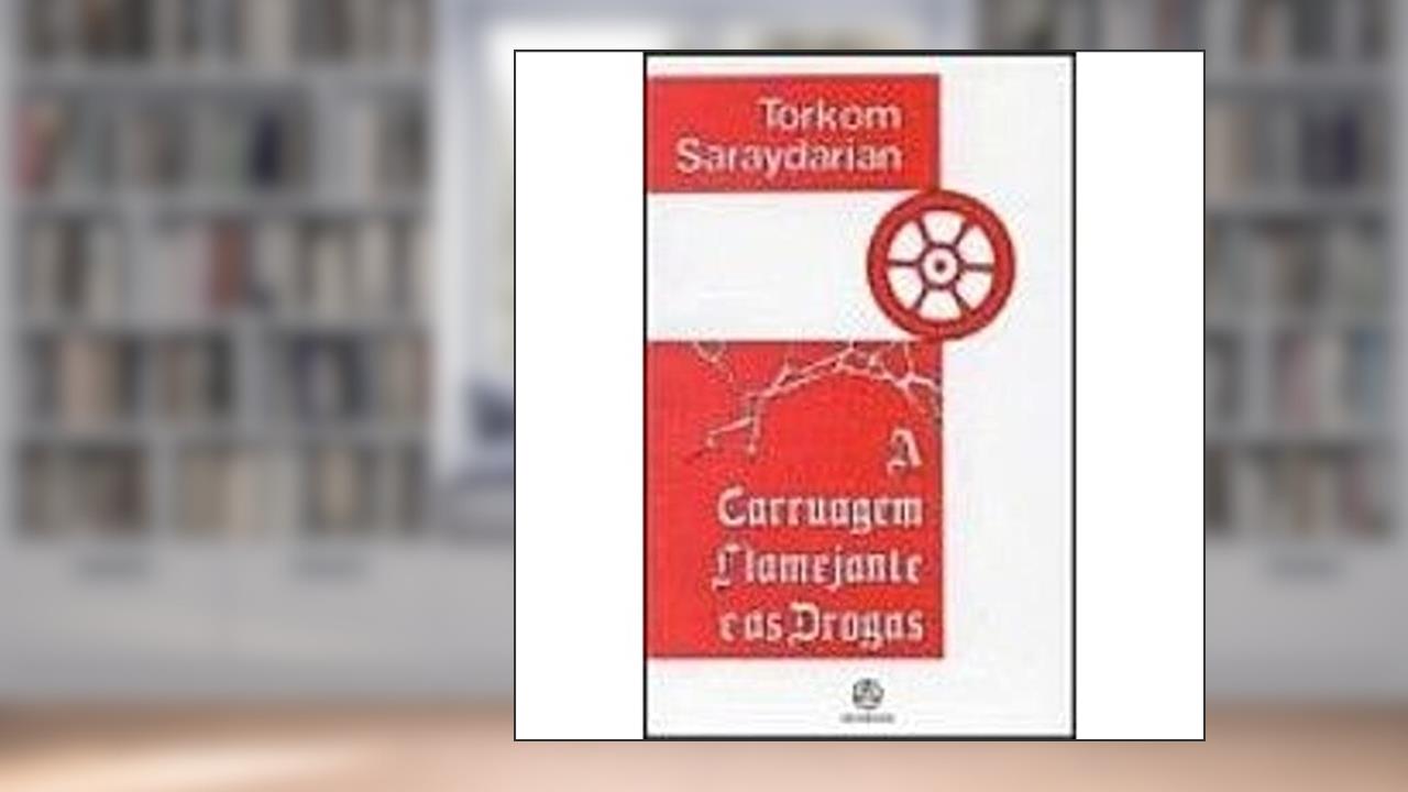 A Carruagem Flamejante e as Drogas, do autor Torkom Saraydarian