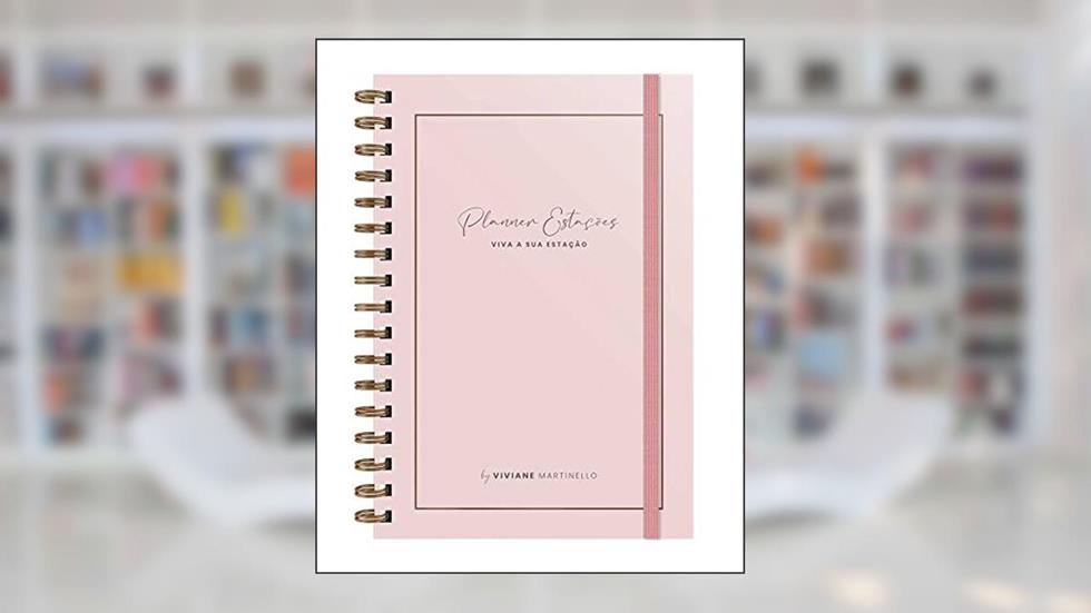 Planner Estações by Viviane Martinello - Rosé, do autor Viviane Martinello