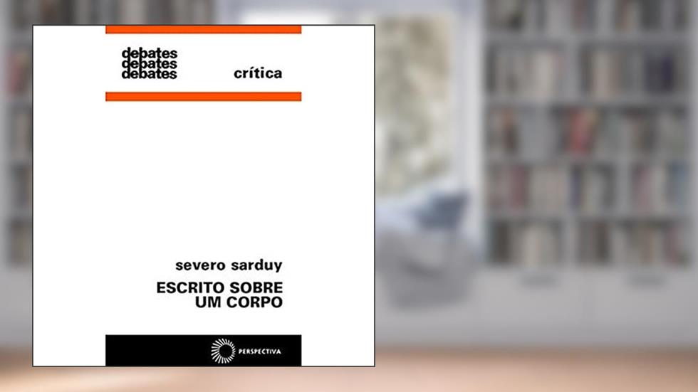 Escrito sobre um corpo, do autor Severo Saruy