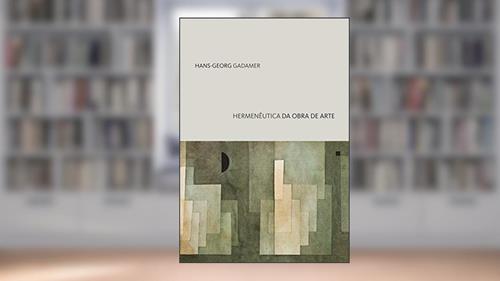 Capa de Hermenêutica da obra de arte, do autor Hans-Georg Gadamer