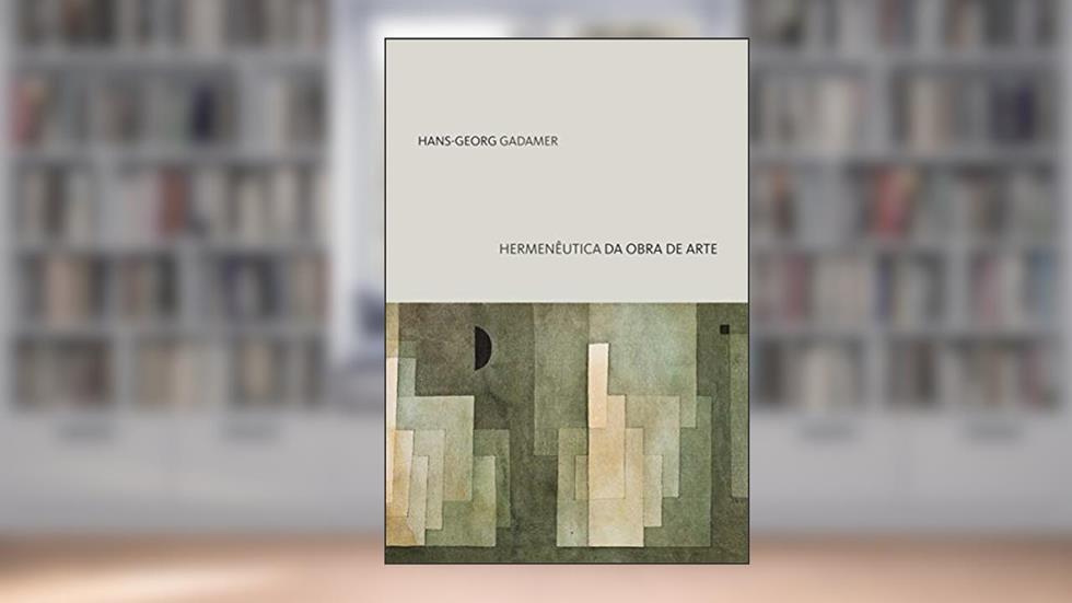 Hermenêutica da obra de arte, do autor Hans-Georg Gadamer