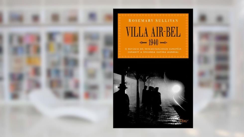Villa Air-bel, 1940, do autor Rosemary Sullivan