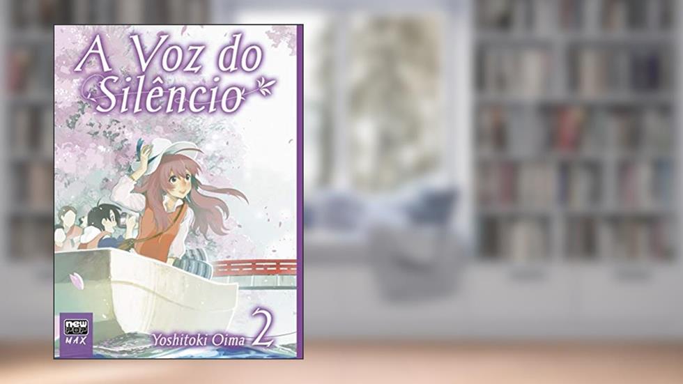 A Voz do Silêncio (Edição Definitiva) - Volume 2, do autor Yoshitoki Oima