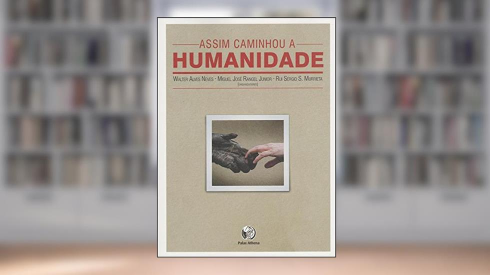 Assim caminhou a humanidade, do autor Walter Neves
