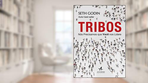 Capa de Tribos: Nós Precisamos que Vocês Nos Liderem, do autor Seth Godin