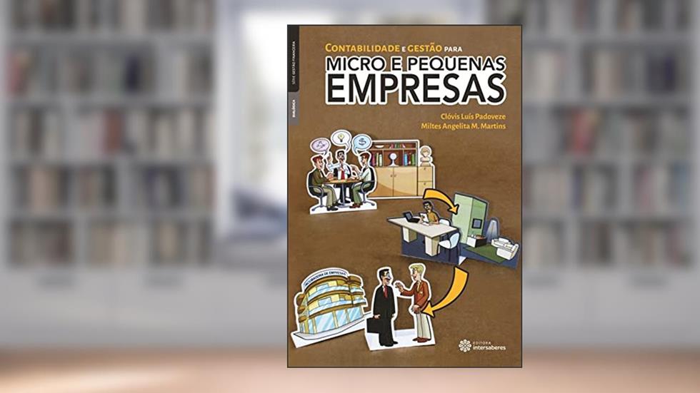 Contabilidade e Gestão Para Micro e Pequenas Empresas, do autor Clóvis Luís Padoveze; Miltes Angelita M. Martins