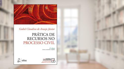 Capa de Prática de Recursos no Processo Civil, do autor Gediel Claudino ARAUJO Jr.