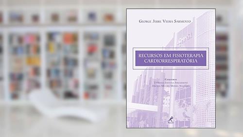 Capa de Recursos em fisioterapia cardiorrespiratória, do autor George Jerre Vieira Sarmento; Tathiana Santana Shiguemoto; Juliana Mendes Moura Angheben