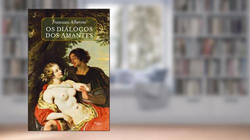 Capa de Os diálogos dos amantes: Sakùntula Dely e Rigan Farrel, do autor Francesco Alberoni
