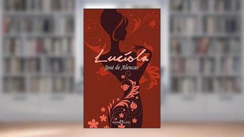 Capa de Lucíola: 100, do autor José de Alencar