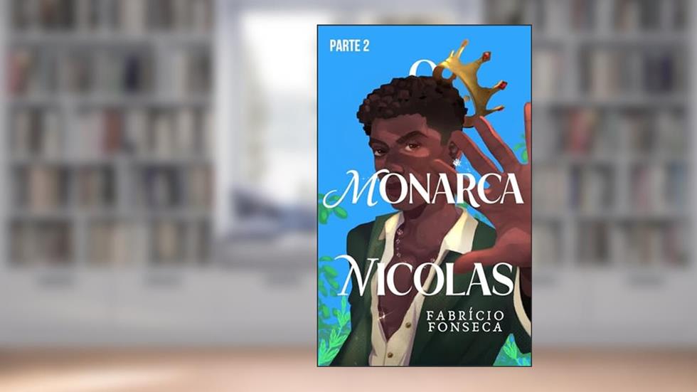Príncipe Em Apuros (O Monarca Nicolas Livro 2), do autor Fabrício Fonseca