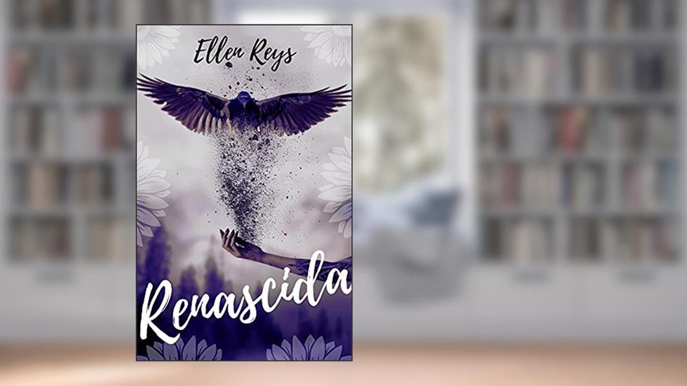 Renascida, do autor Ellen Reys