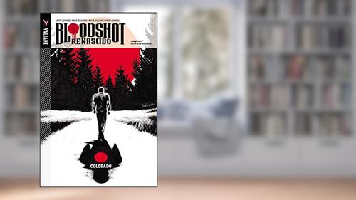 Capa de Bloodshot Renascido - Colorado. Volume 1, do autor Jeff Lemire