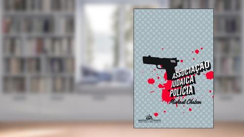 Capa de Associação Judaica de Polícia, do autor Michael Chabon