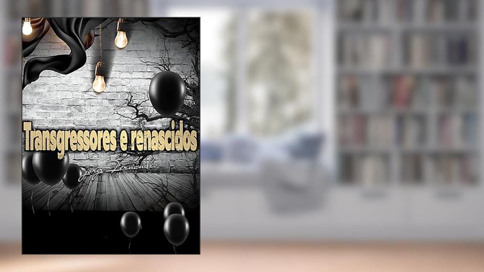 Transgressores e renascidos, do autor Jorge Fernandes