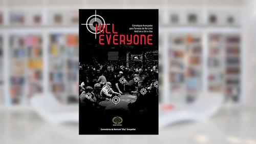 Capa de Kill Everyone. Estratégias Avançadas Para Torneios de No-Limit Hold'em e Sit-n-Gos, do autor Lee Nelson; Tyse Streib; Seven Heston