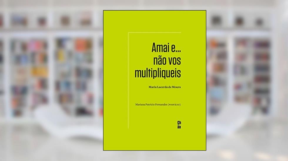 Amai e... não vos multipliqueis, do autor Maria Lacerda de Moura