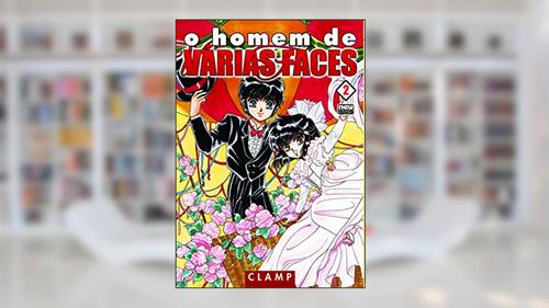 Capa de O Homem de Várias Faces - Volume 02, do autor CLAMP