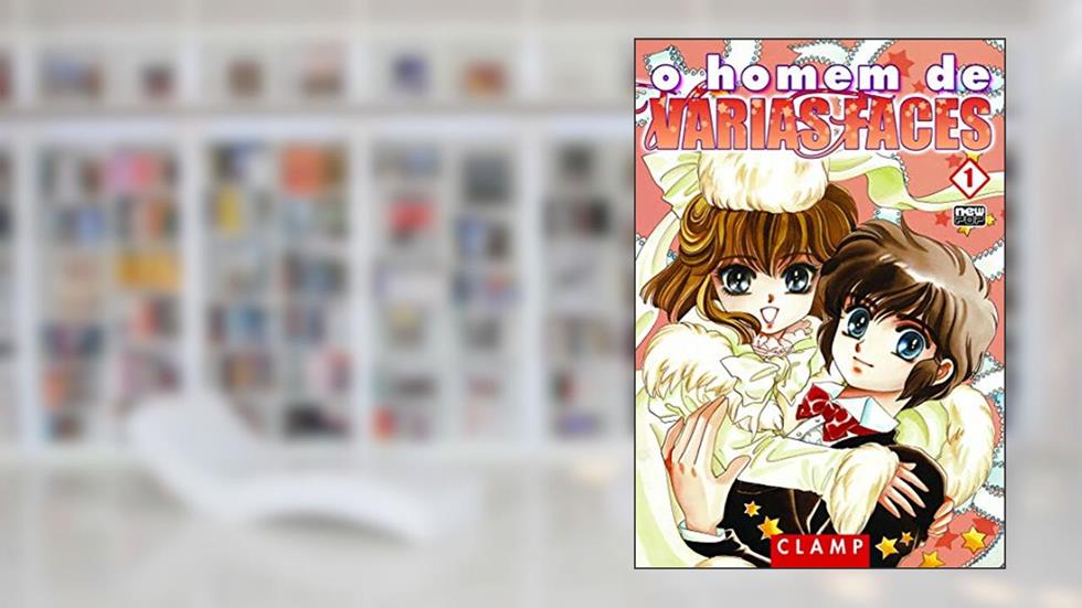 O Homem de Várias Faces - Volume 01, do autor CLAMP