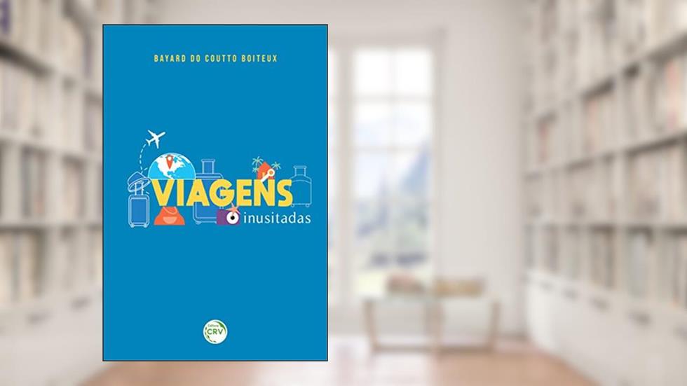 Viagens inusitadas, do autor Bayard do Coutto Boiteux