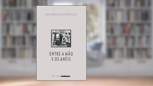 Capa de Entre a mão e os anéis, do autor Joseli Maria Nunes Mendonça