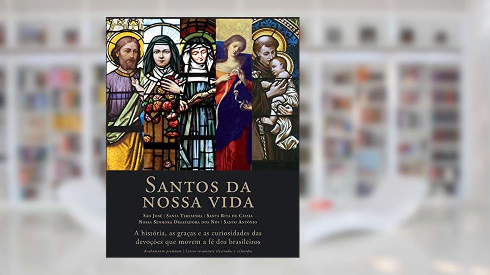Box - Santos da nossa vida: São José, Santa Teresinha, Santa Rita de Cássia, Nossa Senhora Desatadora, Santo Antônio, do autor Vários autores