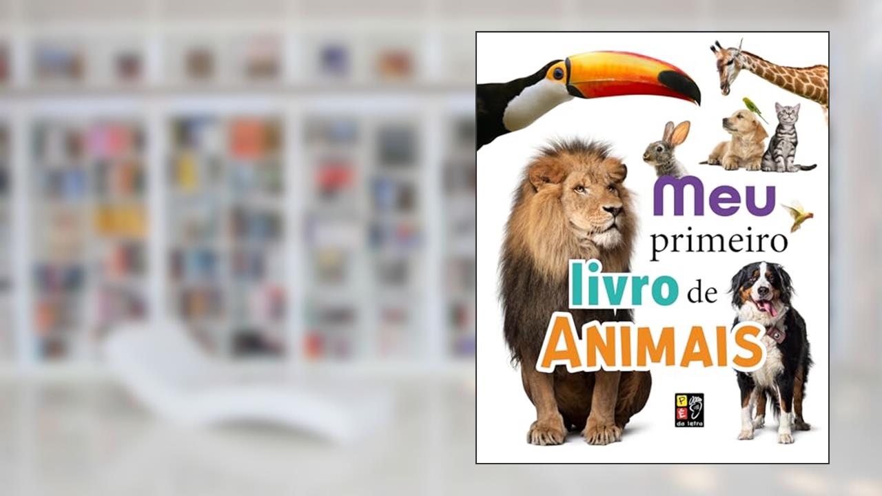 Meu Primeiro Livro de Animais (capa Dura), do autor Pé Da Letra