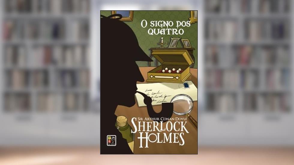 Sherlock Holmes - o Signo dos Quatro Capa Dura, do autor Sir Arthur Conan Doyle; Pé Da Letra