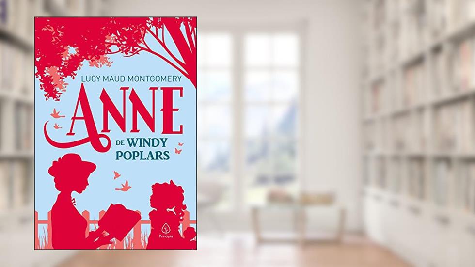 Anne de Windy Poplars, do autor Lucy Maud Montgomery