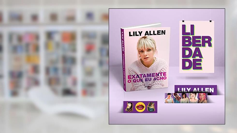 Exatamente o que eu acho (edição especial com brindes exclusivos), do autor Lily Allen