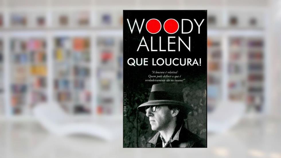 Que Loucura!, do autor Woody Allen