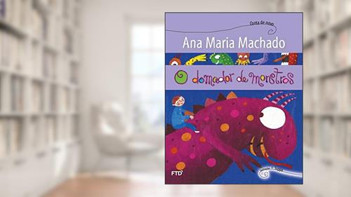 Capa de O Domador de Monstros, do autor Ana Maria Machado