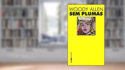 Capa de Sem Plumas, do autor Woody Allen