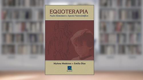 Capa de Equoterapia: Noções Elementares e Aspectos neurocientíficos, do autor Mylena Medeiros; Emília Dias