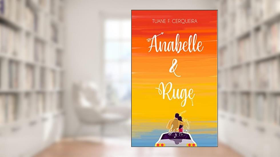 Anabelle & Ruge, do autor Tuane F. Cerqueira