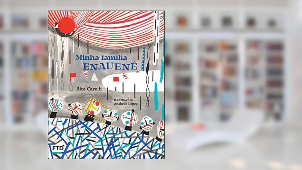 Minha Família Enauenê, do autor Rita Carelli