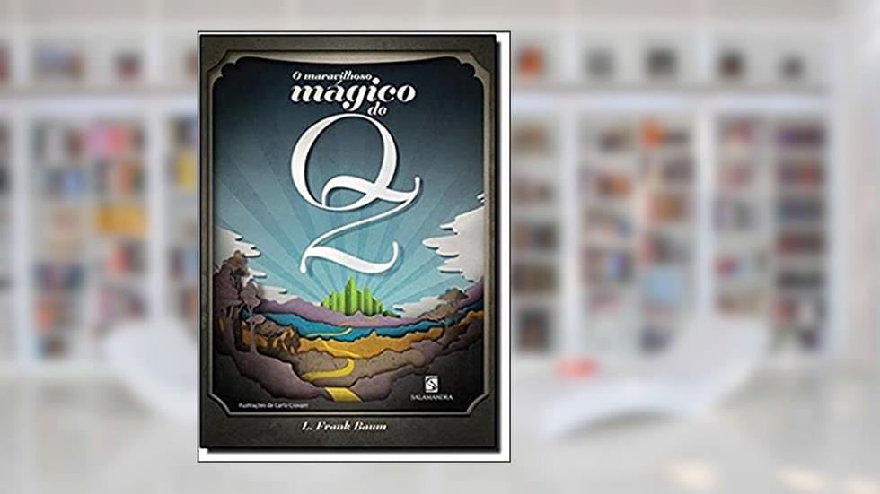 O maravilhoso mágico de Oz, do autor L. Frank Baum